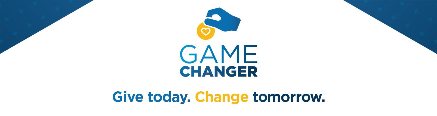 Game Changer | Give Today. Change Tomorrow