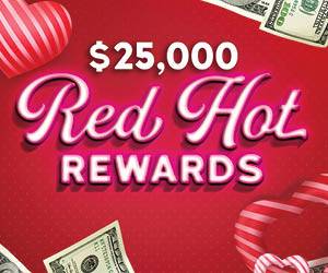 $25,000 Red Hot Rewards