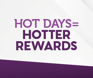 Hot Days = Hotter Rewards