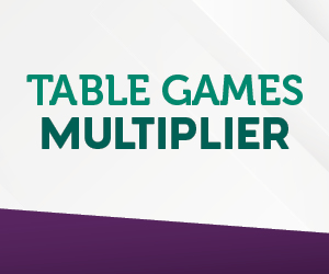 GMAR7551_TableGamesMultiplier_Web Promo 300x250_Oct25_V1 Table Games Multiplier
