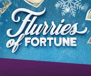 Flurries of Fortune